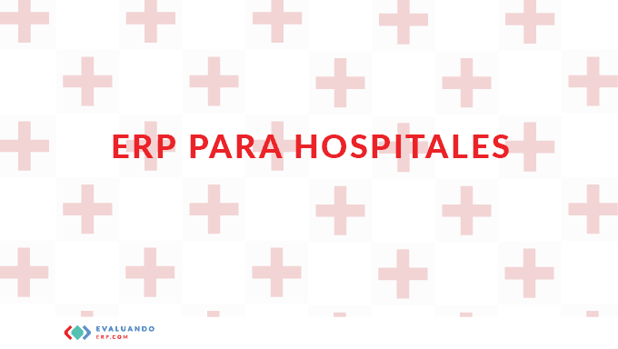 En Foco: ERP para hospitales