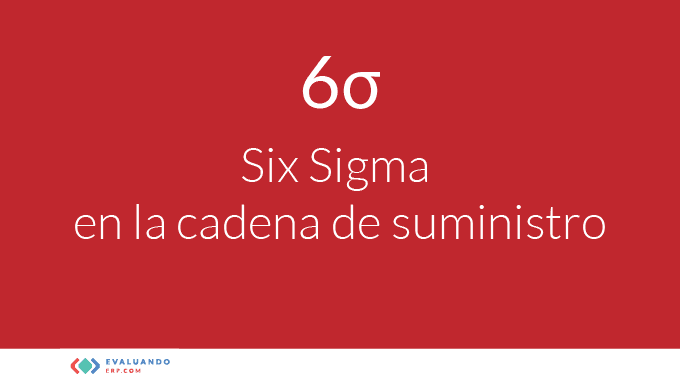 Six Sigma en la cadena de suministro